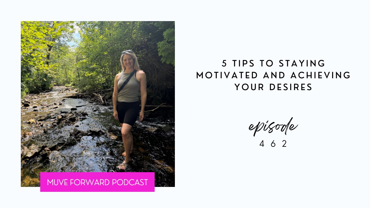 5 Tips To Staying Motivated And Achieving Your Desires