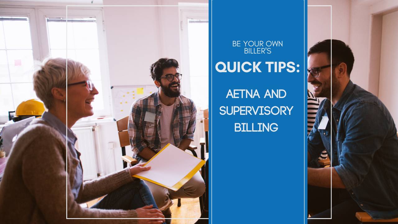Aetna Allows for Supervisory Billing
