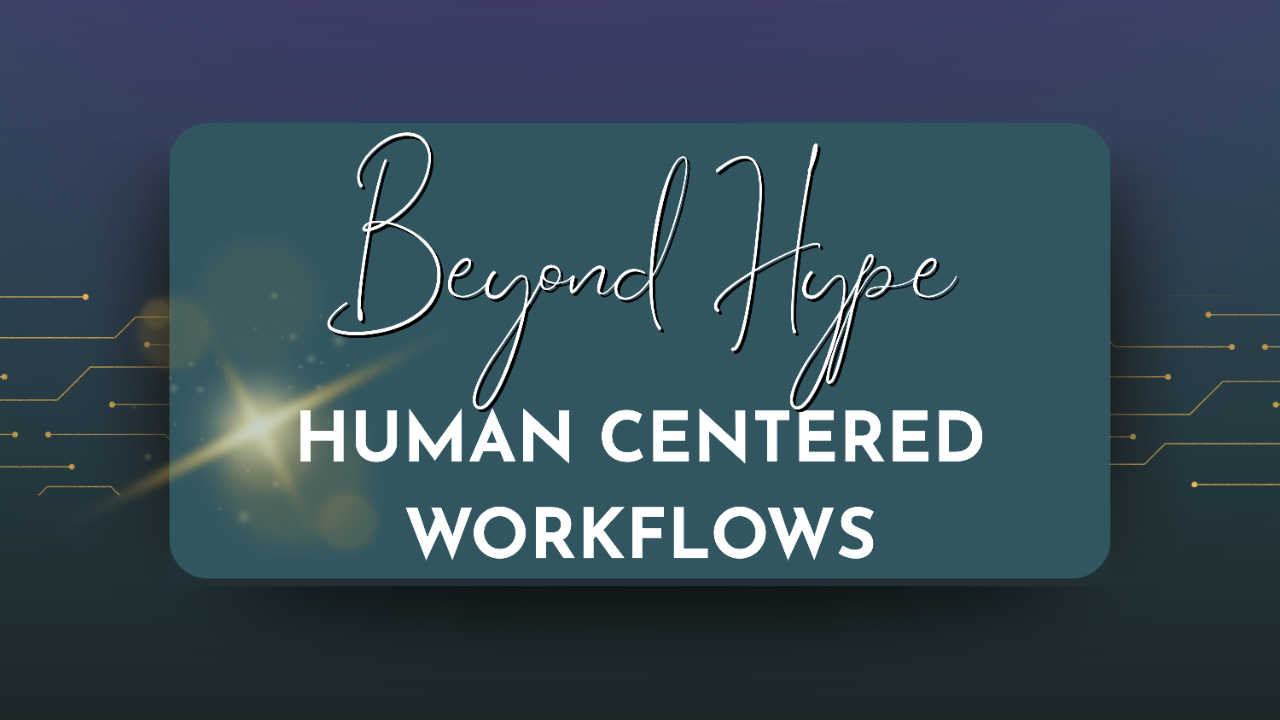 Beyond Hype: What Human-Centered AI Means for Your Workflow
