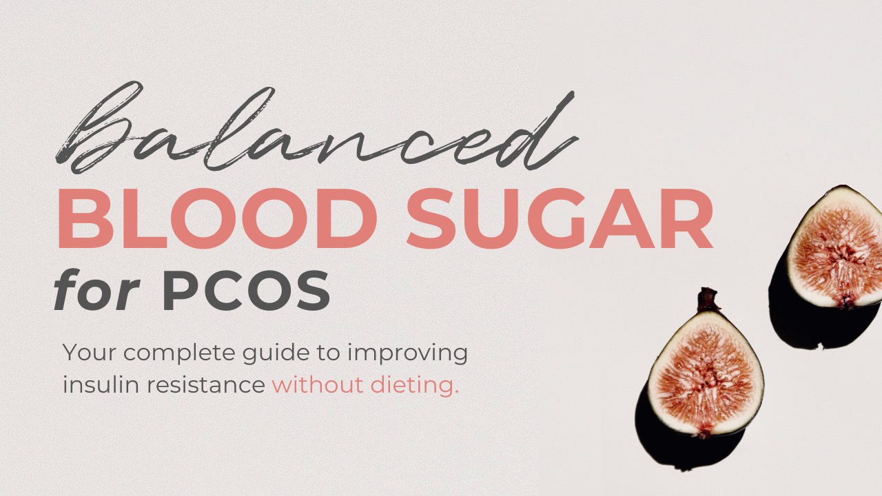 Balanced Blood Sugar for PCOS