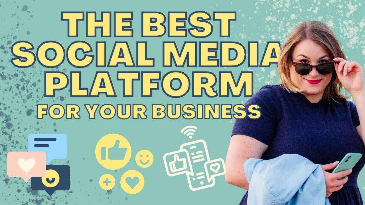 Find the best social media platform for your business in 4 easy steps