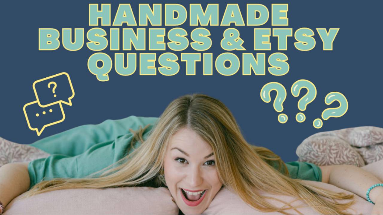 Top Must-Ask Questions for Handmade Business & Etsy Success