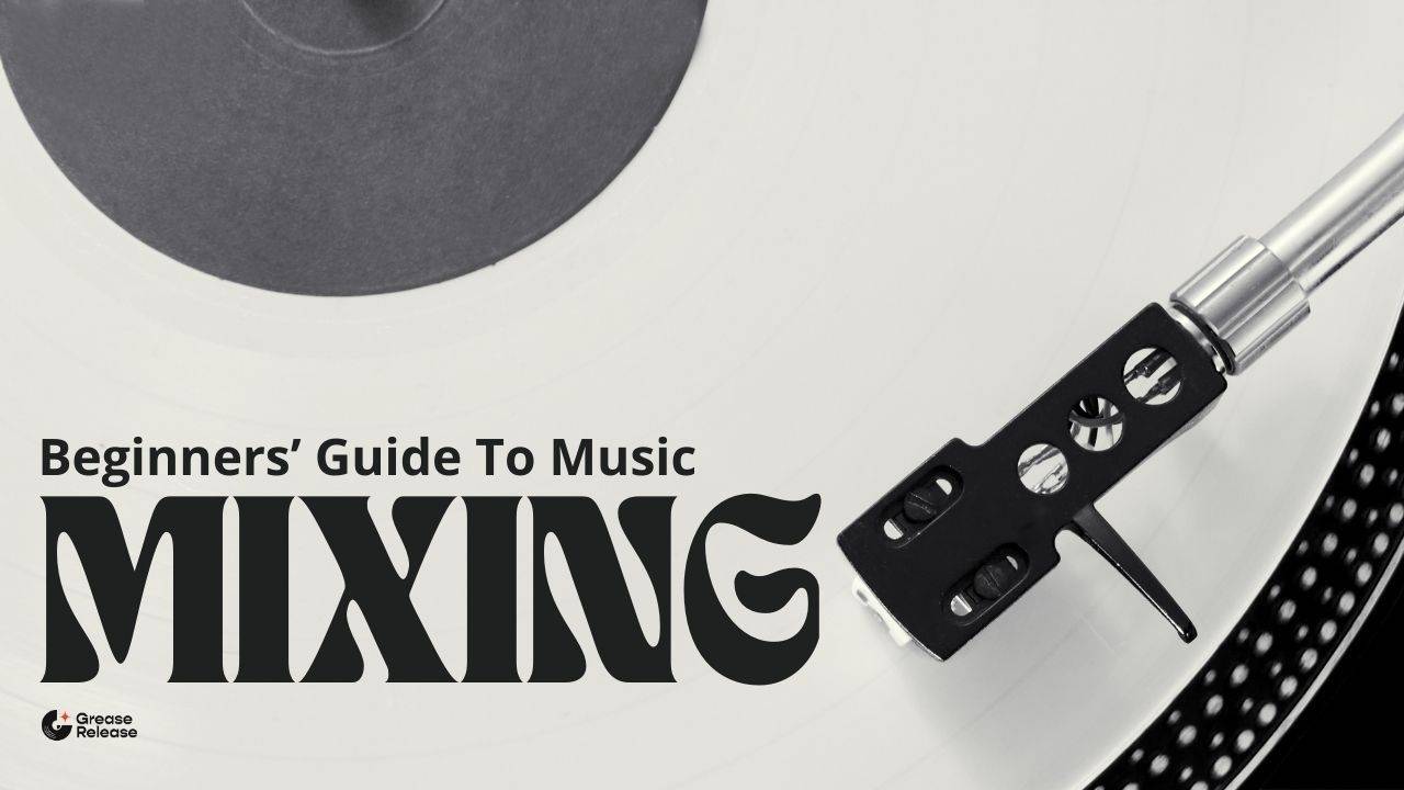 Beginner’s Guide to Mixing Music