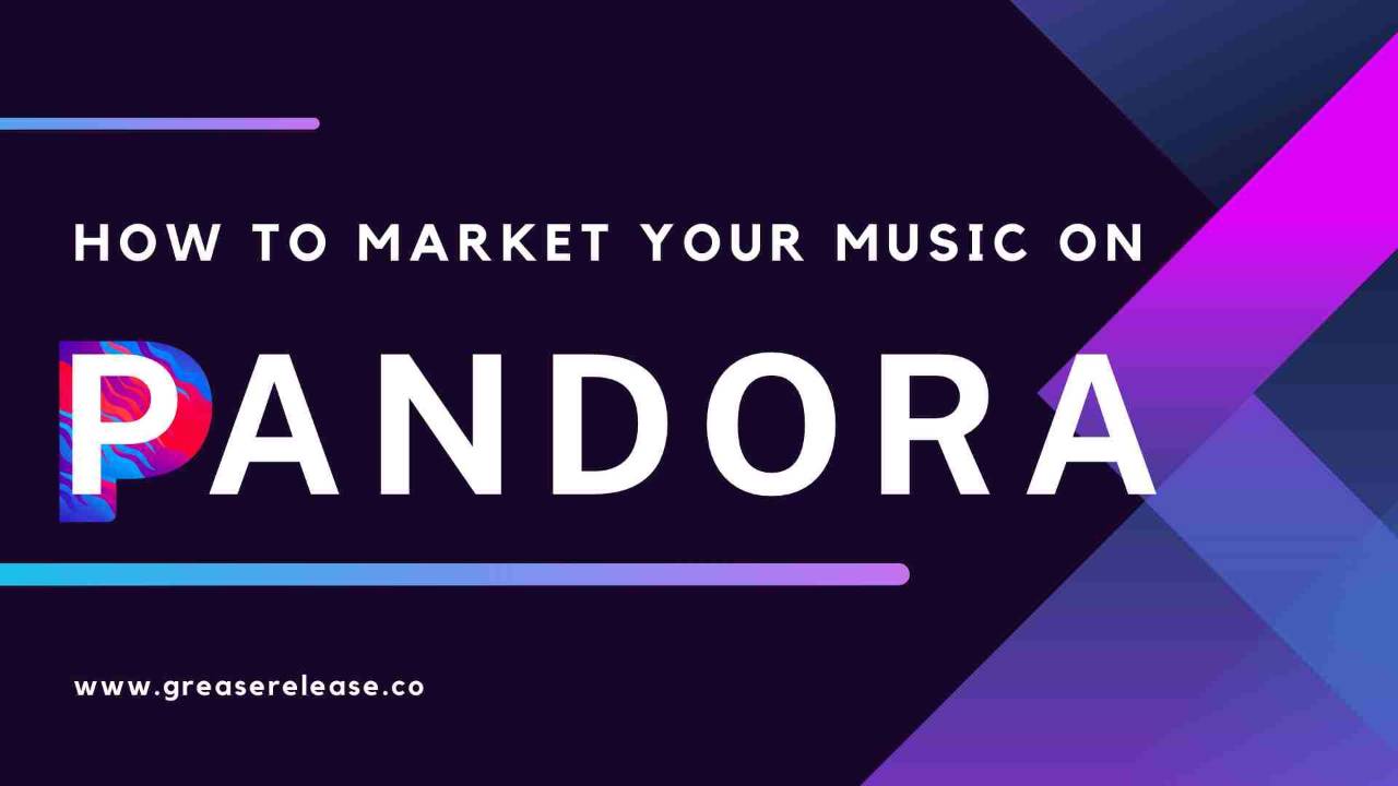 How To Market Your Music on Pandora