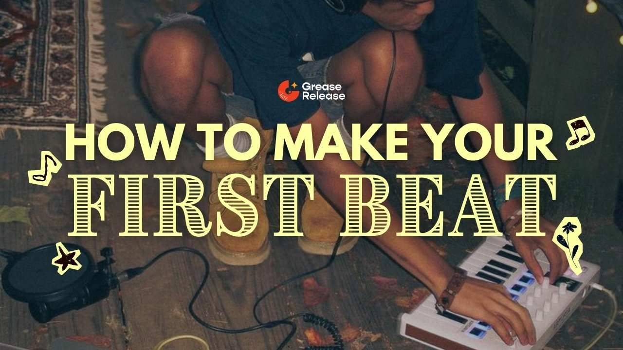 How to Make Your First Beat (Step-by-Step Guide)