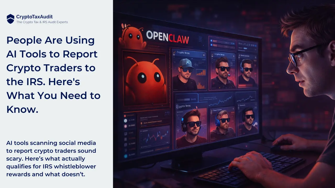 CryptoTaxAudit logo displayed in the top left with text “CryptoTaxAudit – The Crypto Tax & IRS Audit Experts.” Main headline reads: “People Are Using AI Tools to Report Crypto Traders to the IRS. Here's What You Need to Know.” Subtext reads: “AI tools scanning social media to report crypto traders sound scary. Here’s what actually qualifies for IRS whistleblower rewards and what doesn’t.”  On the right side of the image, a man wearing glasses sits at a desk in a dark room, focused on a large computer monitor. The screen shows an AI interface labeled “OPENCLAW” with multiple panels displaying profiles of different crypto traders, each with images, charts, and data points. A red cartoon-style AI character icon appears on the interface. The environment has a dim, high-tech feel with blue and red lighting, suggesting data analysis, monitoring, and surveillance of online activity.