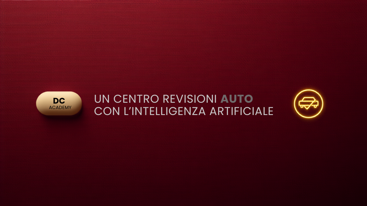 Centro revisioni auto e intelligenza artificiale DC Academy