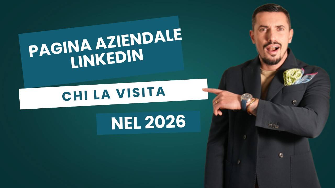 Chi visita la pagina aziendale LinkedIn nel 2026