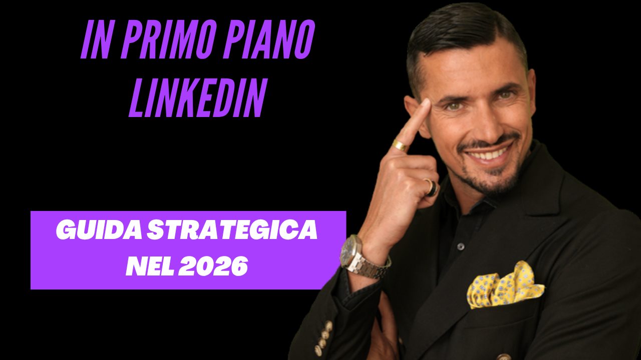 Davide Caiazzo - Sezione In Primo Piano LinkedIn nel 2026: Come Trasformarla in un Percorso Decisionale