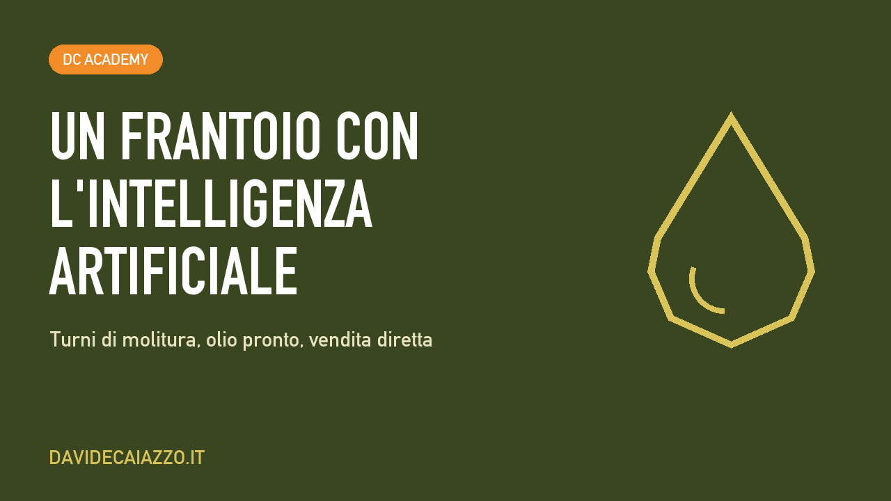 Un frantoio con l'intelligenza artificiale: turni di molitura, olio pronto e vendita diretta