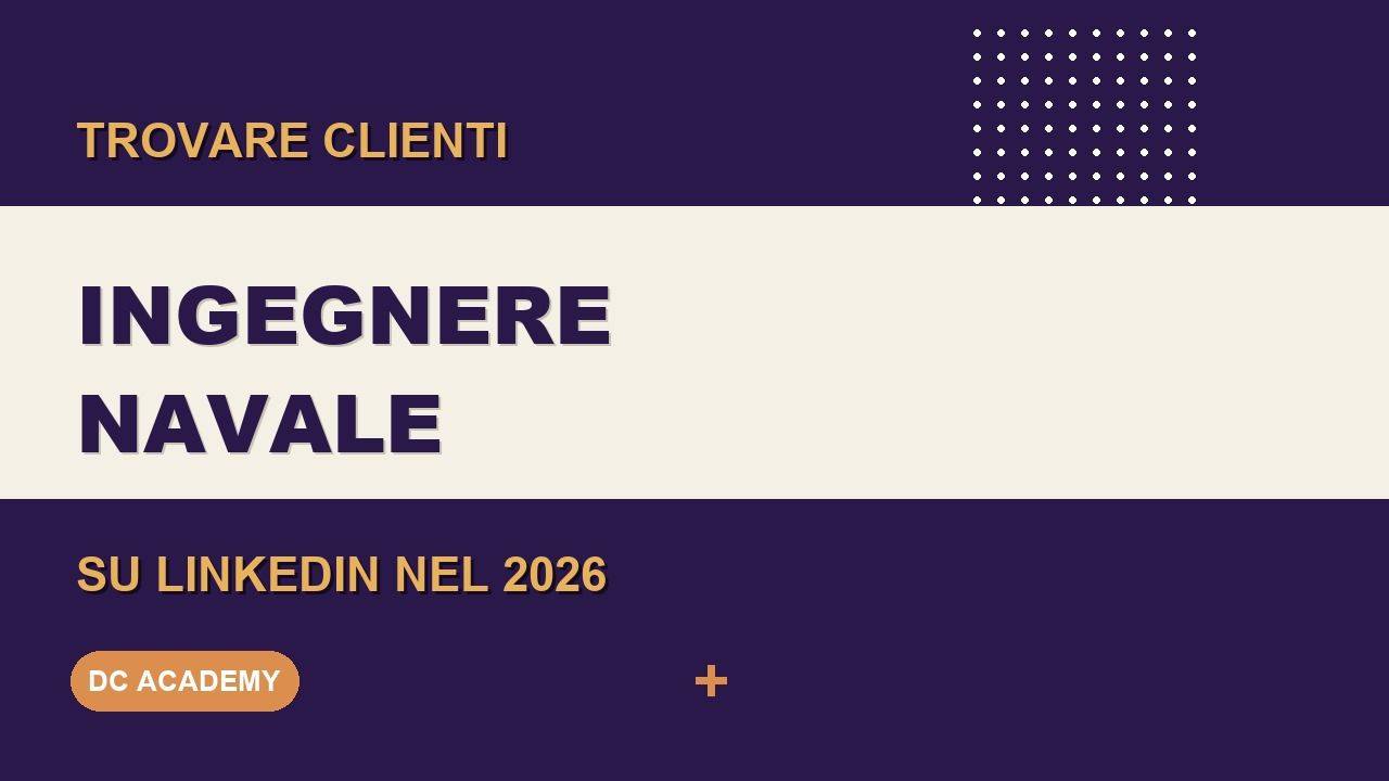 Davide Caiazzo - LinkedIn per Ingegnere Navale nel 2026: Trovare Clienti