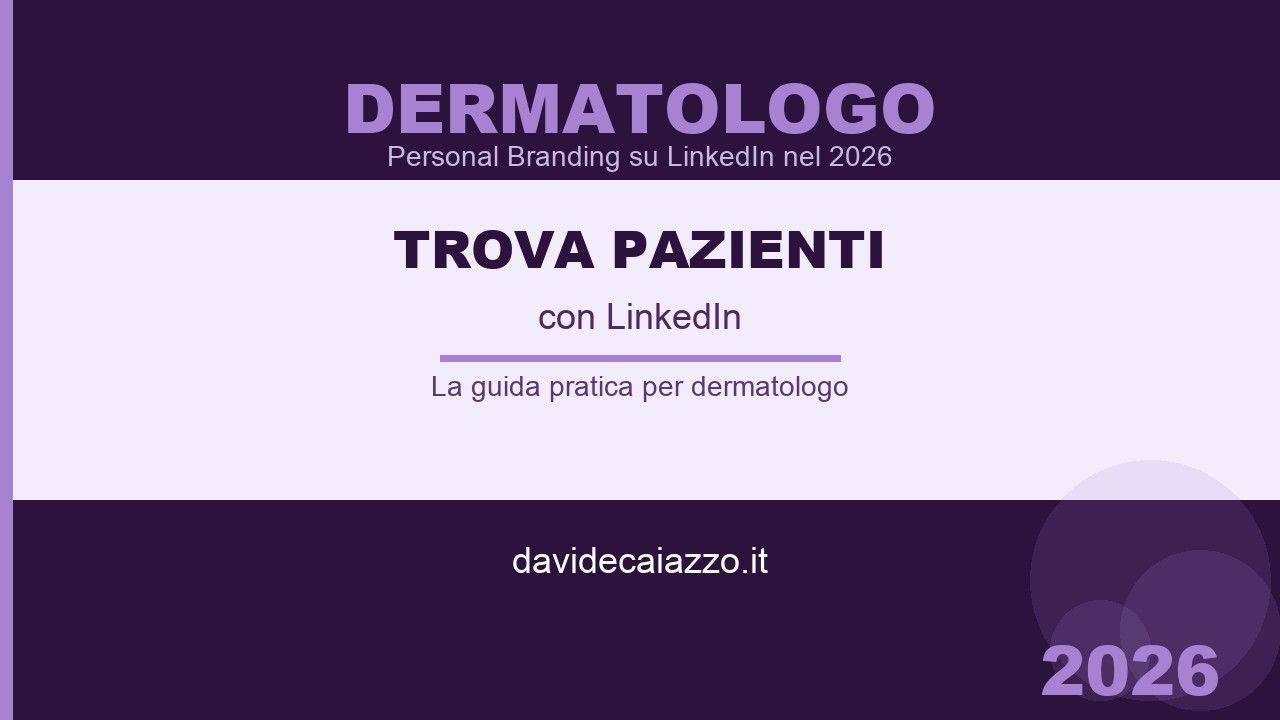LinkedIn per Dermatologo nel 2026 - Trovare Pazienti