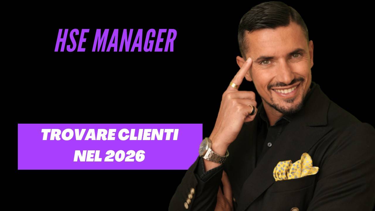 LinkedIn per HSE Manager nel 2026: Trovare Clienti