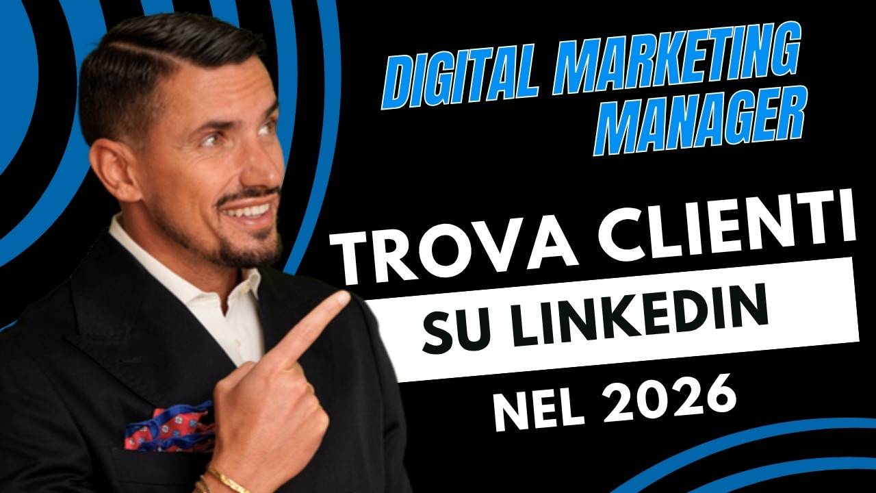 LinkedIn per Digital Marketing Manager nel 2026