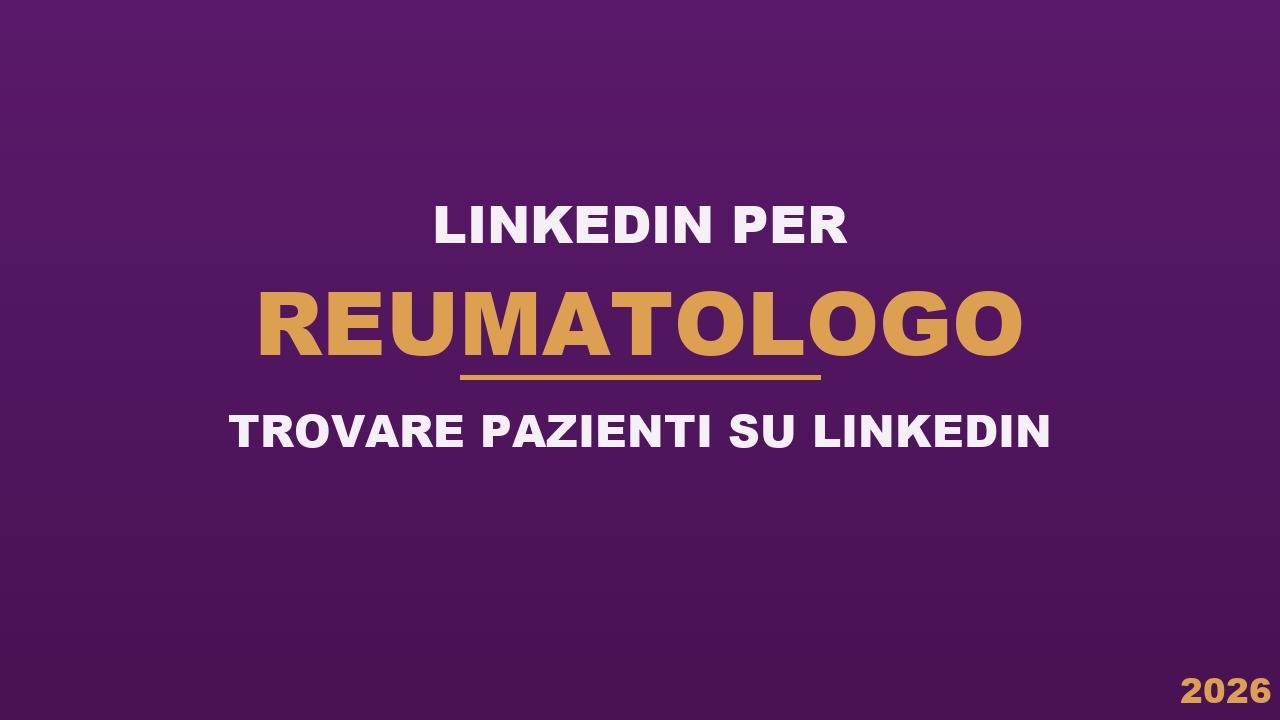 LinkedIn per Reumatologo nel 2026
