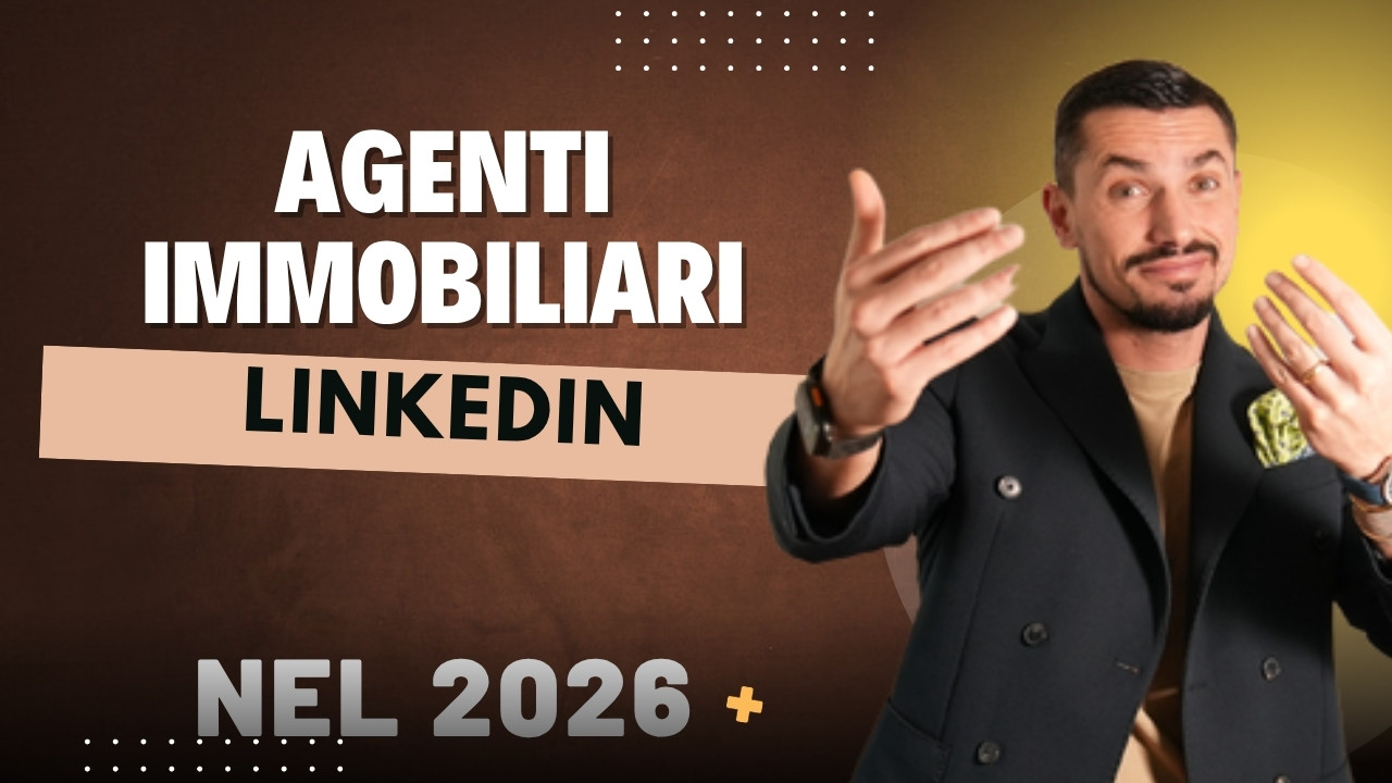 Davide Caiazzo - LinkedIn per Agenti Immobiliari nel 2026: Come Trovare Clienti con il Personal Branding