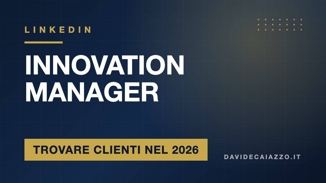 LinkedIn per Innovation Manager nel 2026