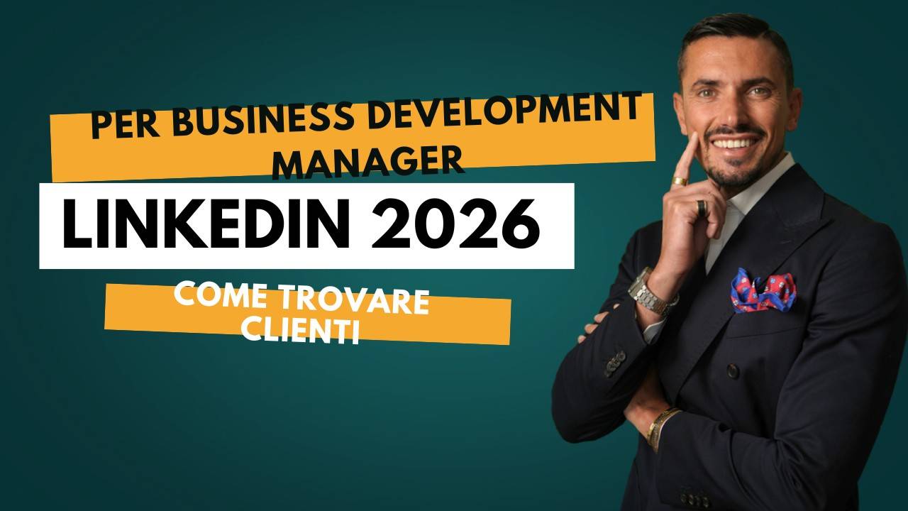 Davide Caiazzo spiega come i Business Development Manager trovano clienti su LinkedIn nel 2026