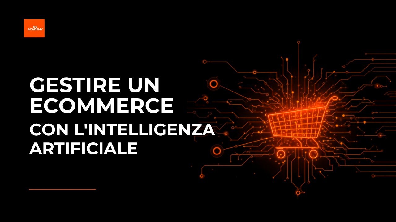 Cover DC Academy gestire un ecommerce con l'intelligenza artificiale