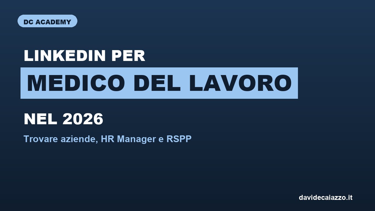 LinkedIn per Medico del Lavoro nel 2026: trovare aziende, HR Manager e RSPP