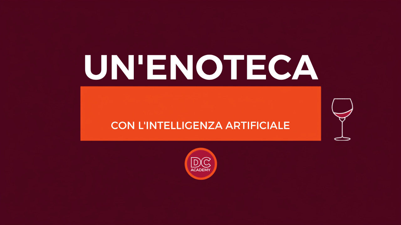 Un'enoteca con l'intelligenza artificiale - DC Academy