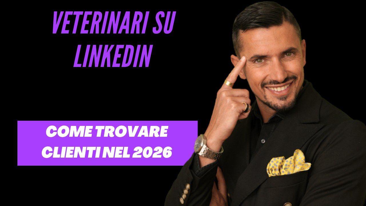 LinkedIn per veterinari nel 2026 - come trovare clienti