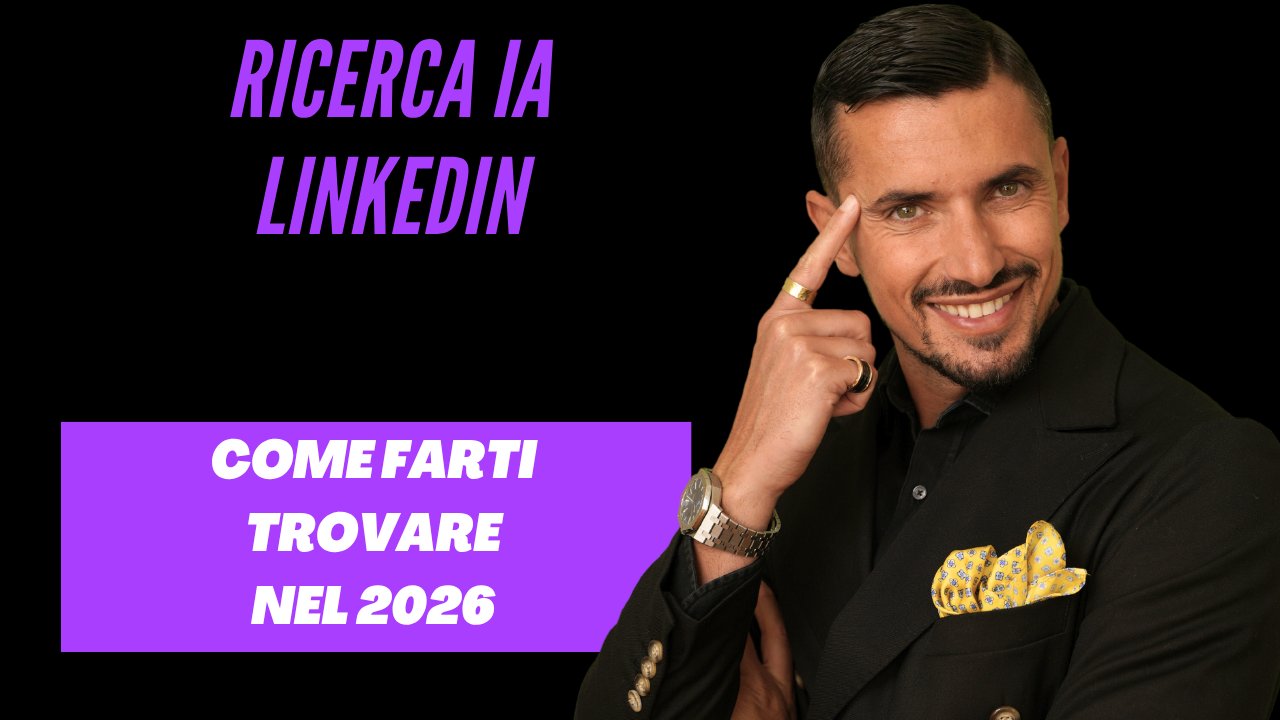 Ricerca IA LinkedIn 2026 - Come ottimizzare il profilo
