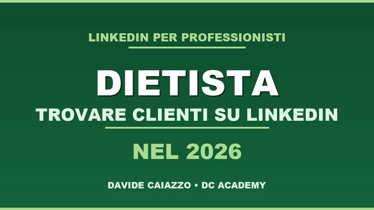 LinkedIn per Dietista nel 2026: Trovare Clienti