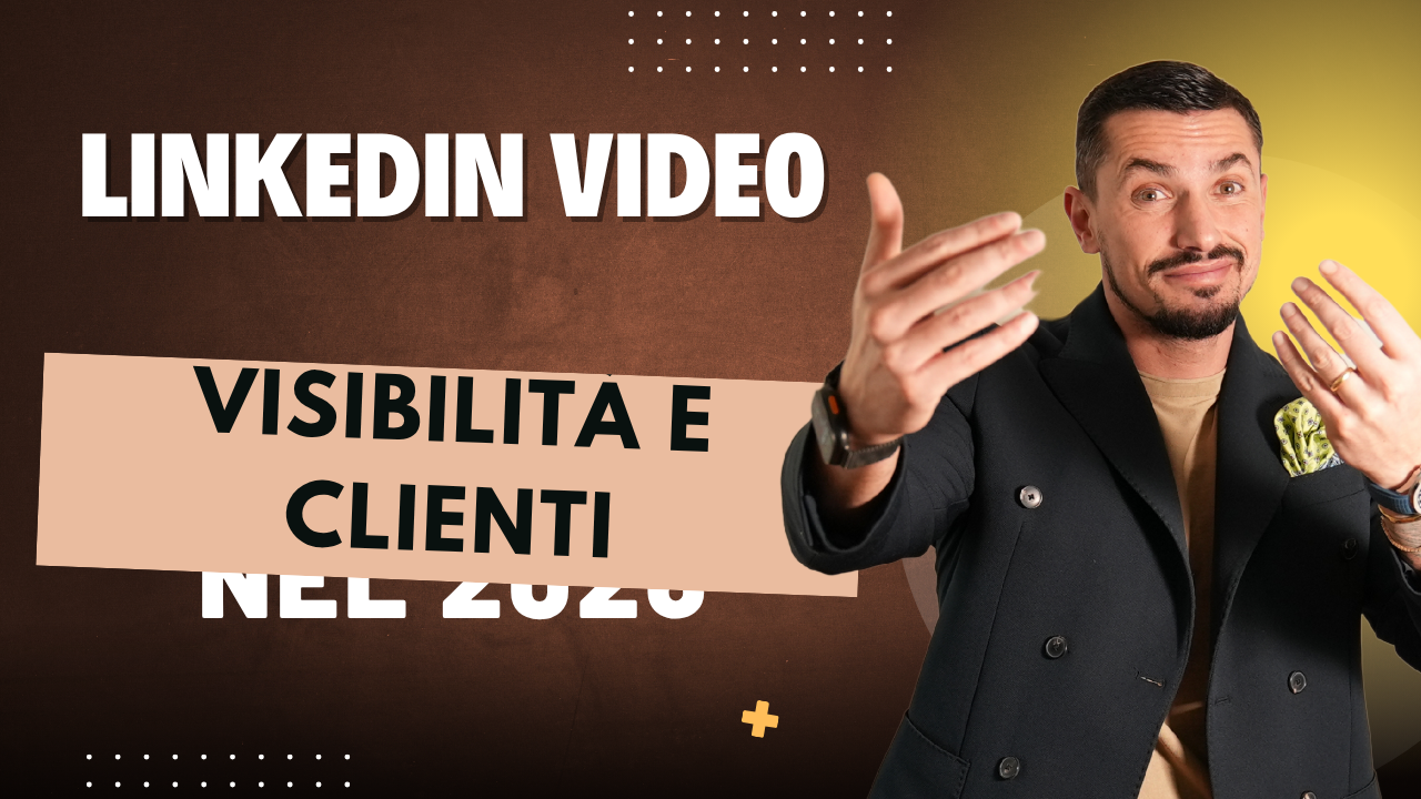 Davide Caiazzo - LinkedIn Video nel 2026: Come Usarli per Più Visibilità e Clienti