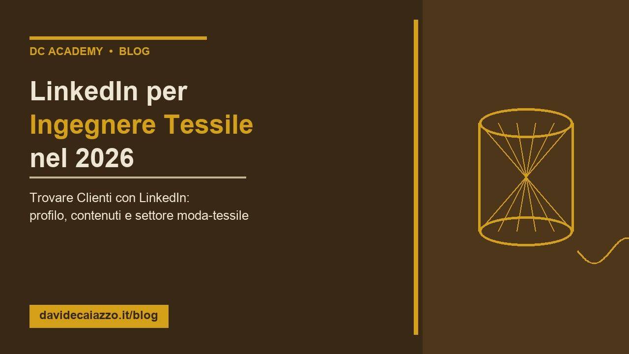 Davide Caiazzo - LinkedIn per Ingegnere Tessile nel 2026: Trovare Clienti