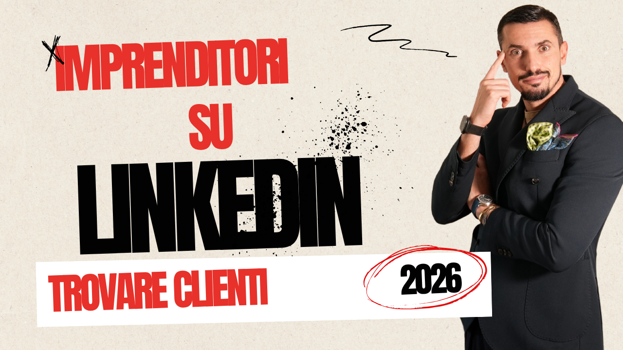 LinkedIn per Imprenditori nel 2026 - Come Trovare Clienti - Davide Caiazzo