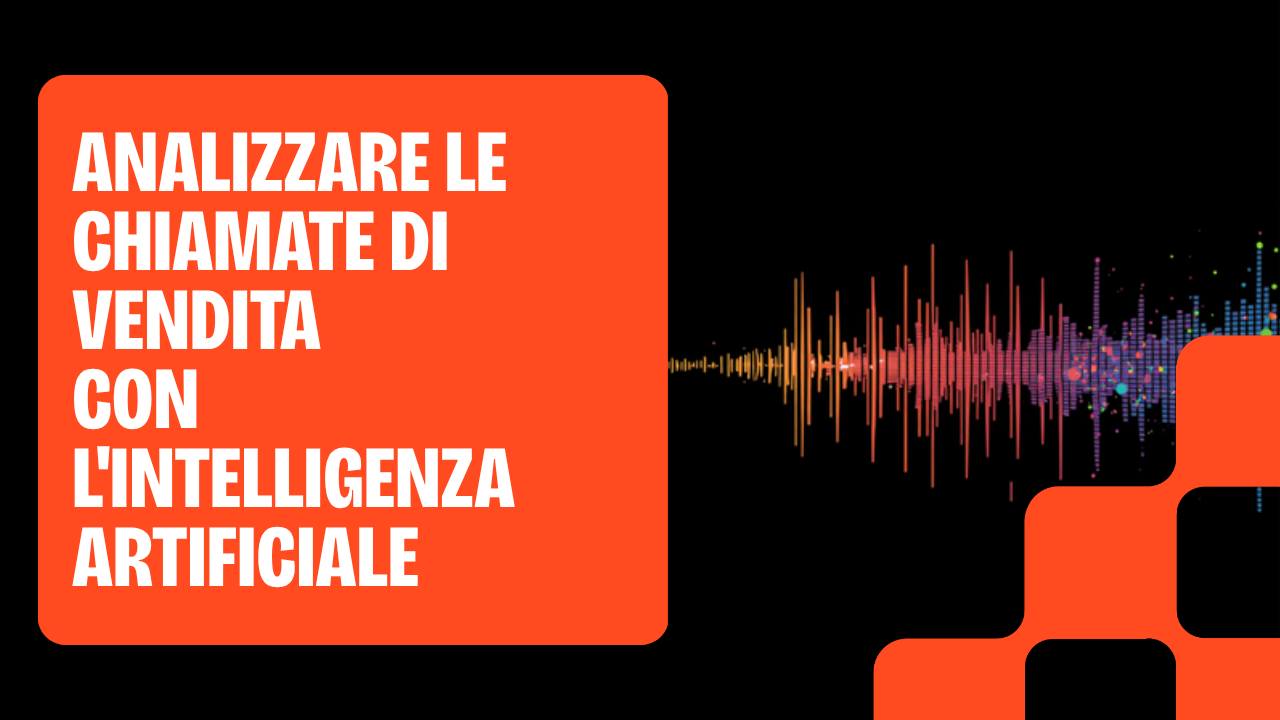 Analizzare le chiamate di vendita con l'intelligenza artificiale