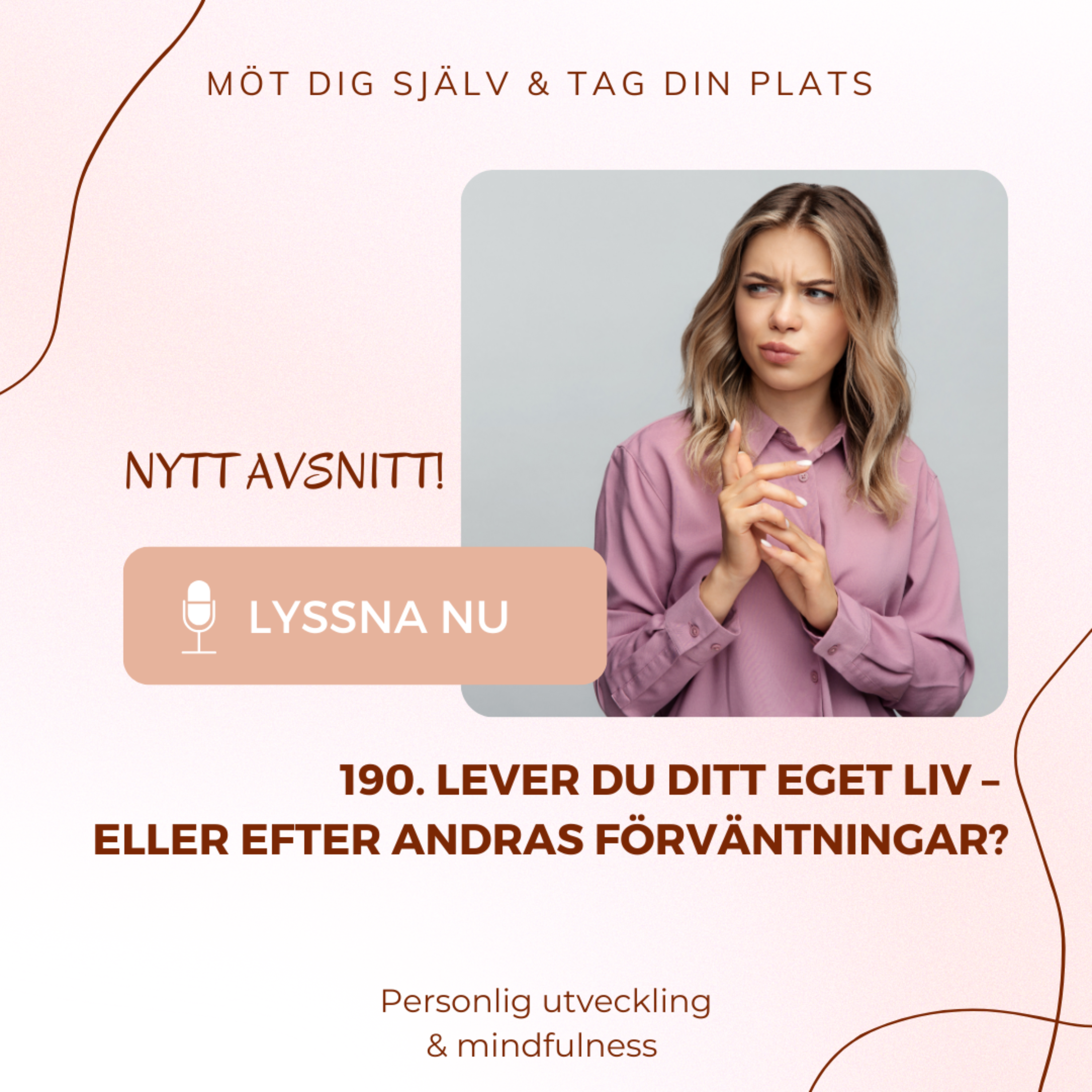 190. Lever du ditt eget liv – eller efter andras förväntningar? episode artwork