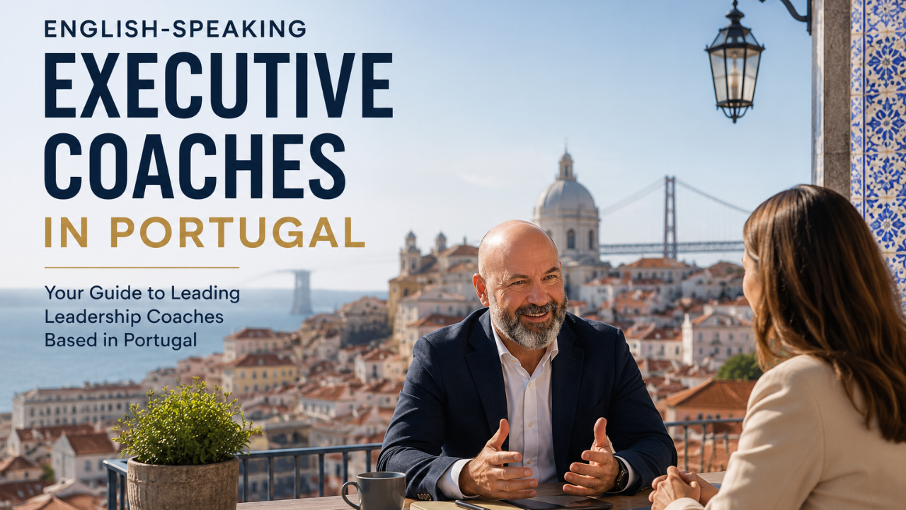 Executive Coaches in Portugal (English Speaking)
