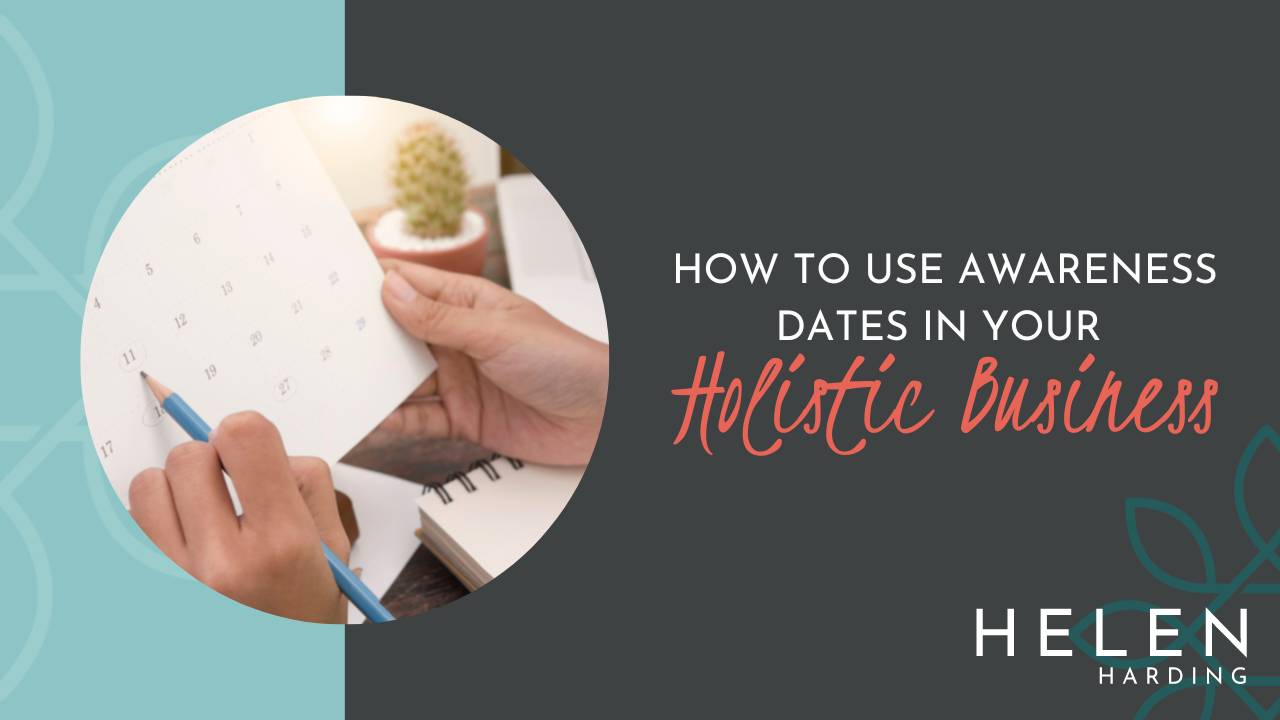 How to Use Awareness Dates in Your Holistic Business