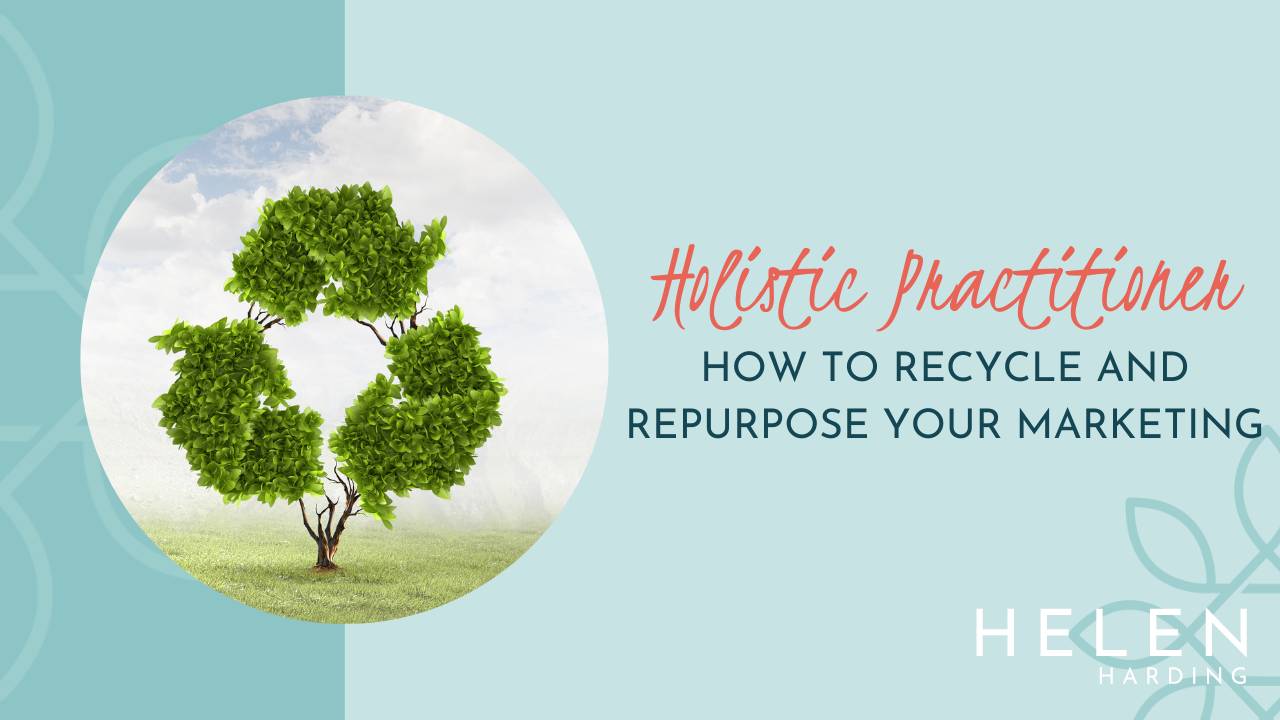 How to Recycle and Repurpose Your Marketing