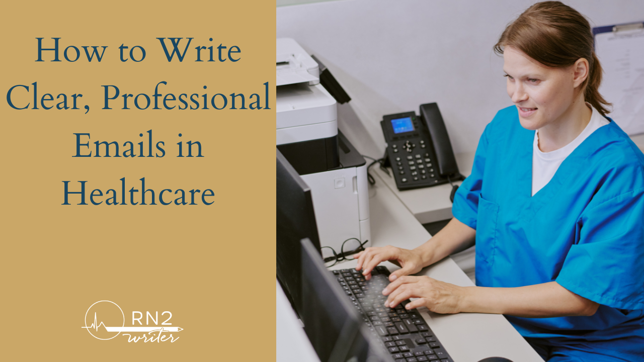 How to Write Clear, Professional Emails in Healthcare