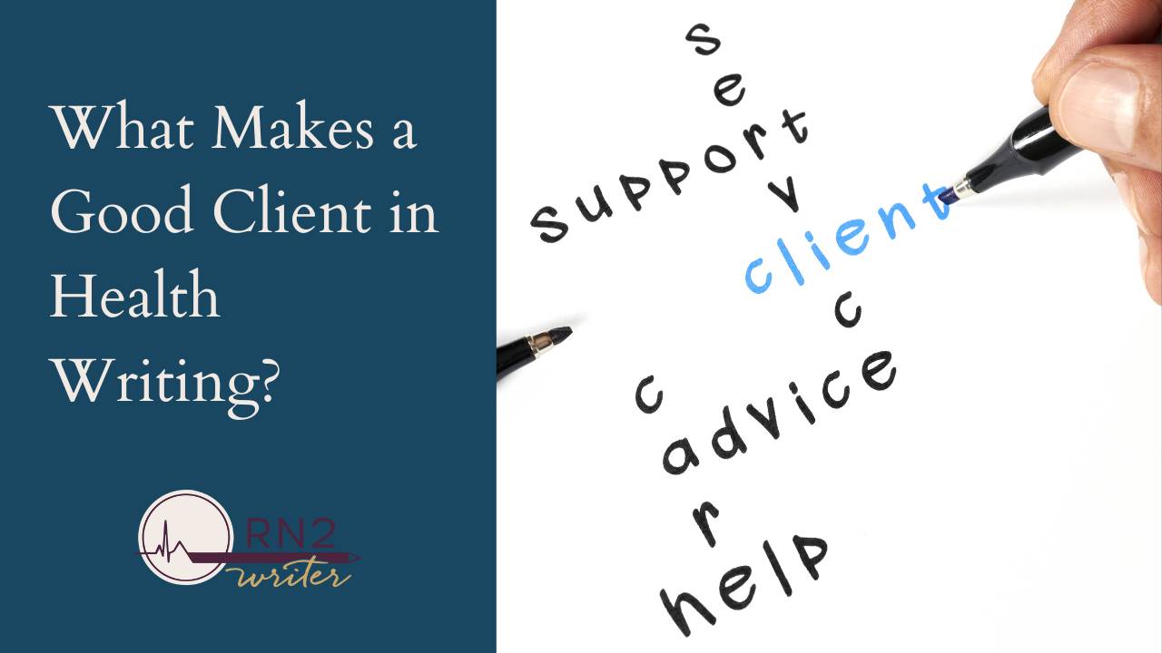 What Makes a Good Client in Health Writing?