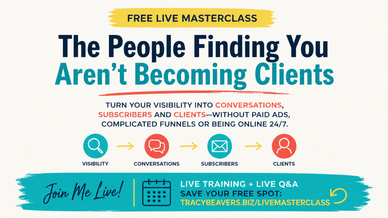The People Finding You Aren't Becoming Clients - free live masterclass with Tracy Beavers