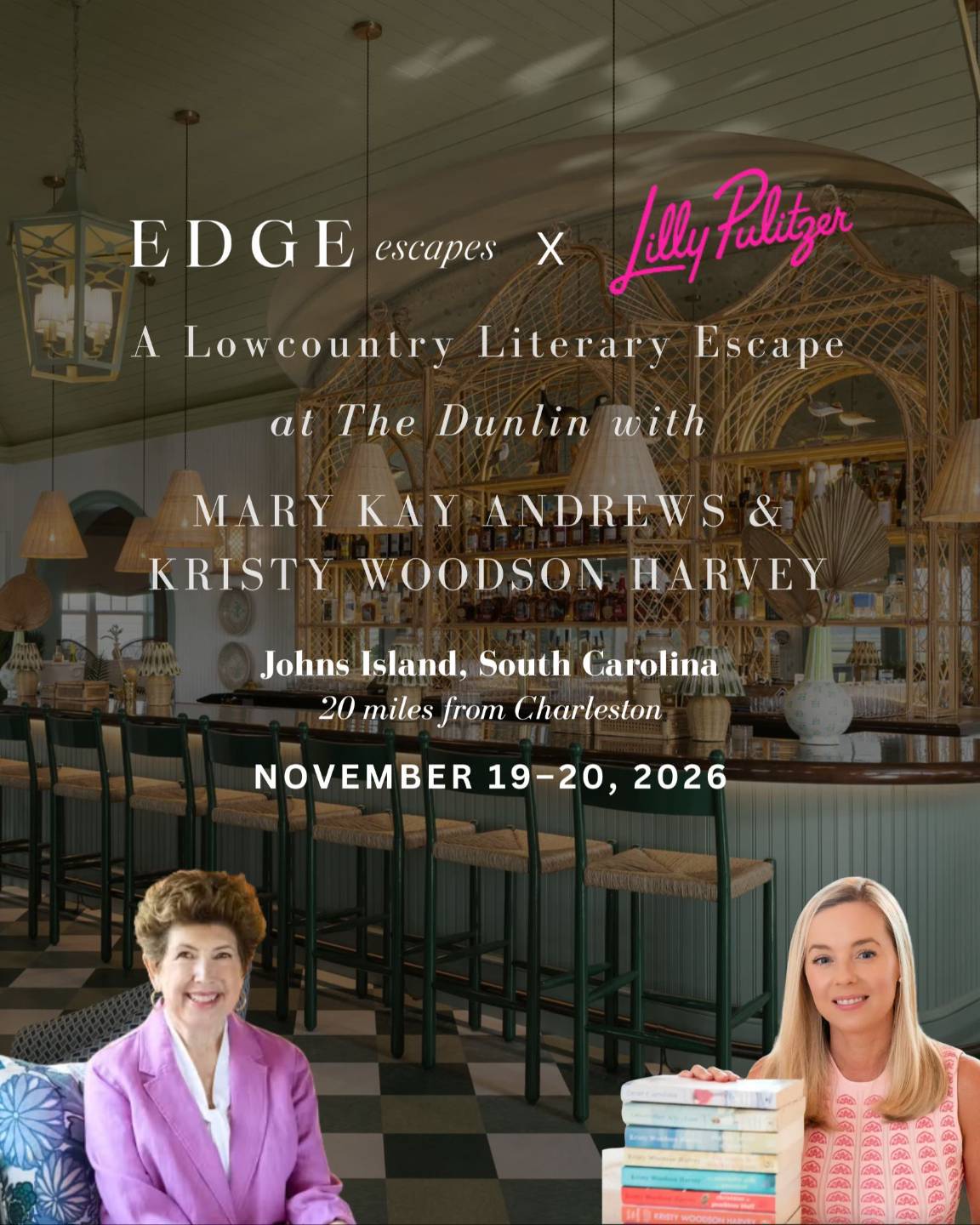 EDGE Escapes presents A Lowcountry Literary Escape at The Dunlin with Mary Kay Andrews and Kristy Woodson Harvey, November 19, 2026