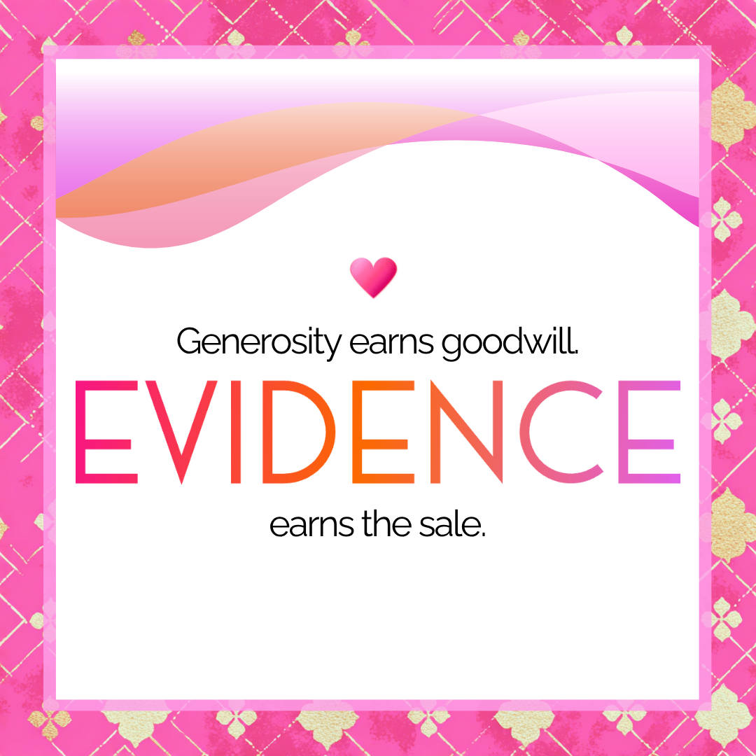 Research quote card: generosity earns goodwill, evidence earns the sale