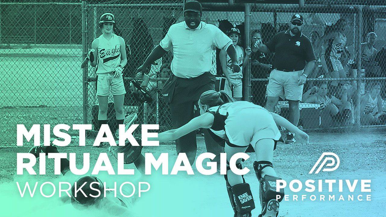 Positive Performance Training | Mistake Ritual Magic