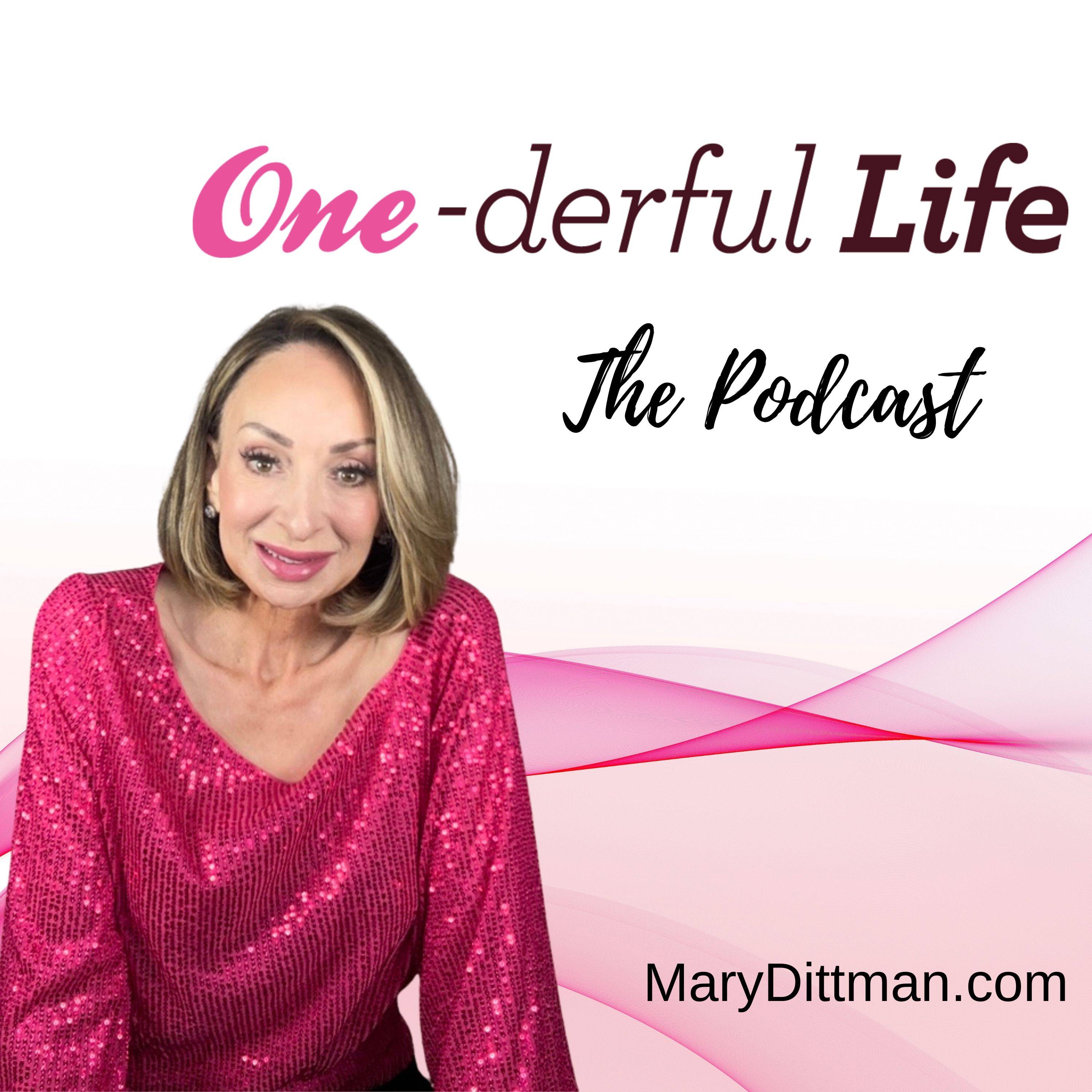 One-Derful Life with Mary Dittman