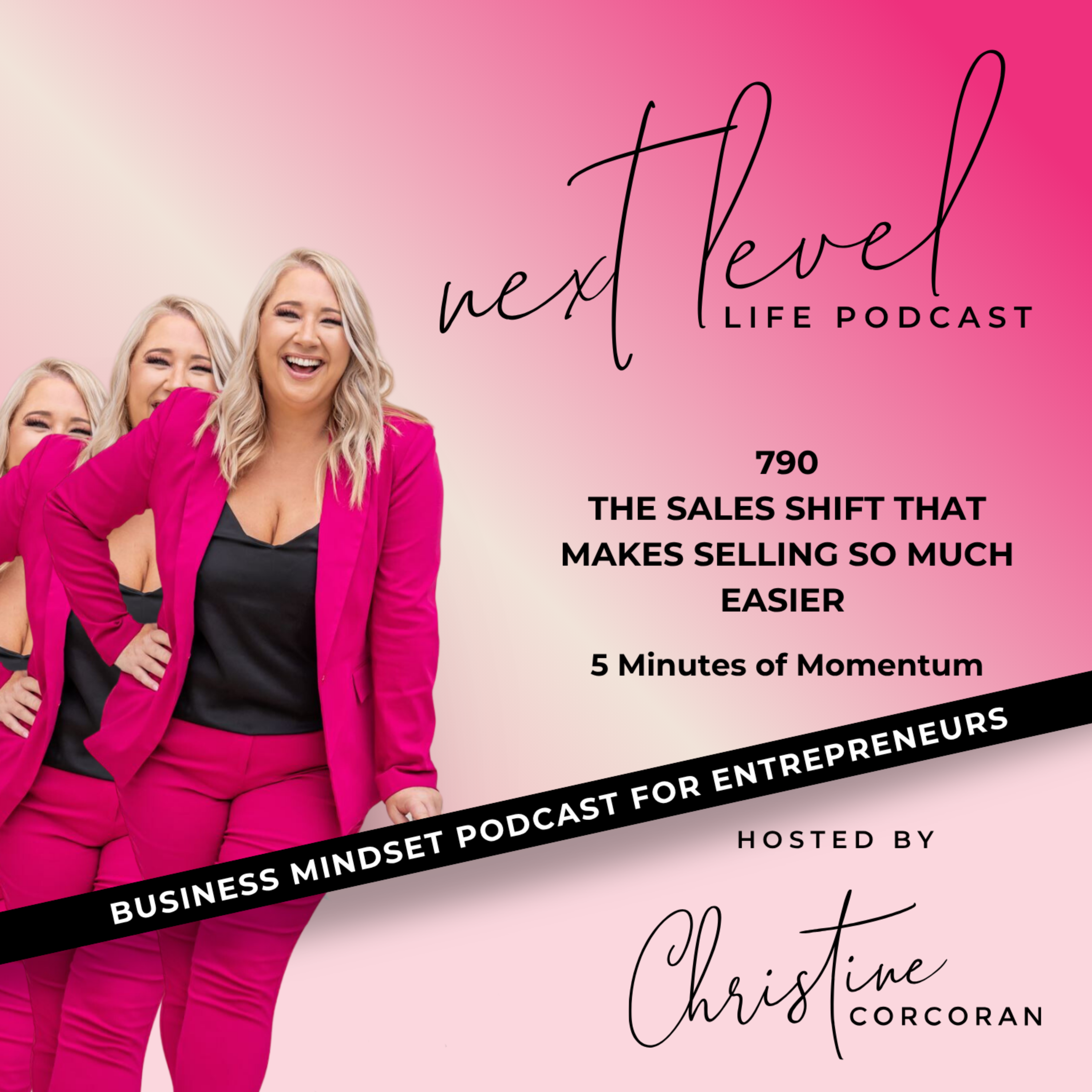790 - The Sales Shift That Makes Selling So Much Easier episode artwork
