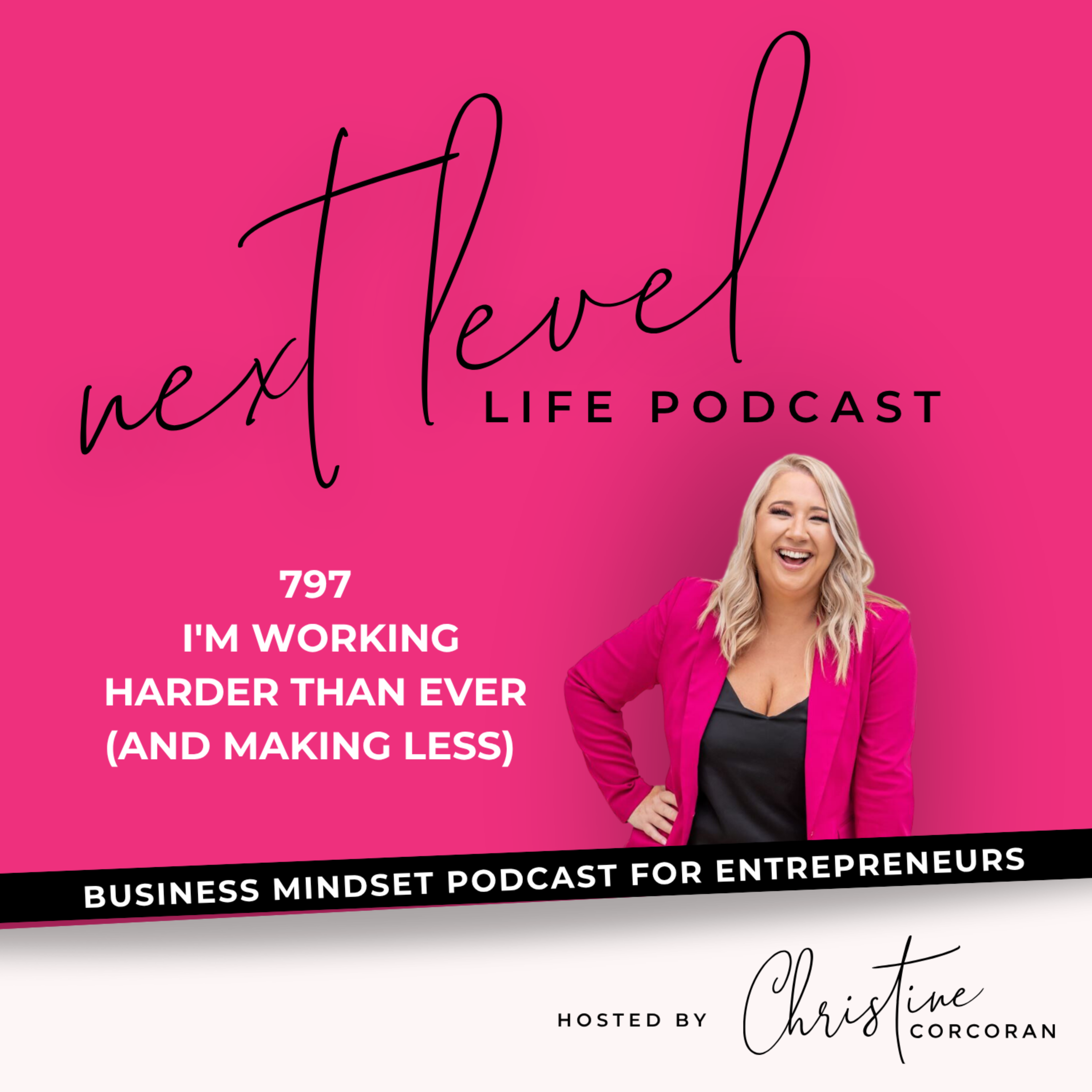797 I'm Working Harder Than Ever (and making less) episode artwork