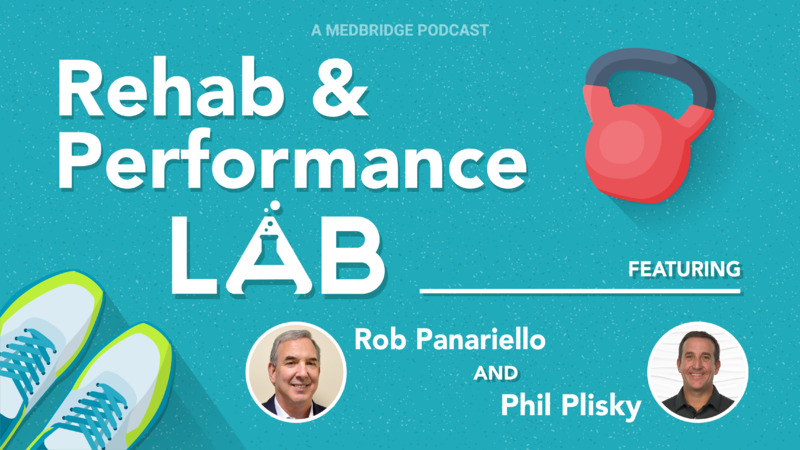 Promotional graphic for the Rehab & Performance Lab podcast featuring Rob Panariello and Phil Plisky, with teal background, kettlebell icon, and athletic theme visuals.
