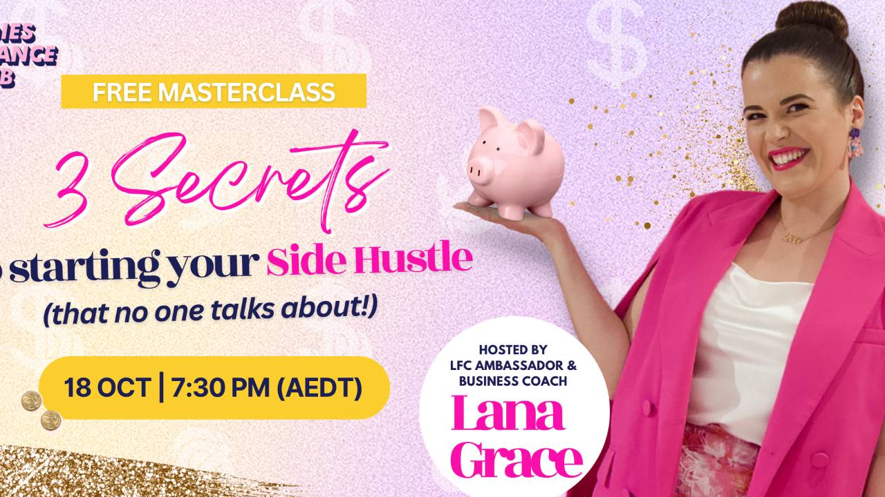 3 Secrets to starting your Side Hustle Ladies Finance Club
