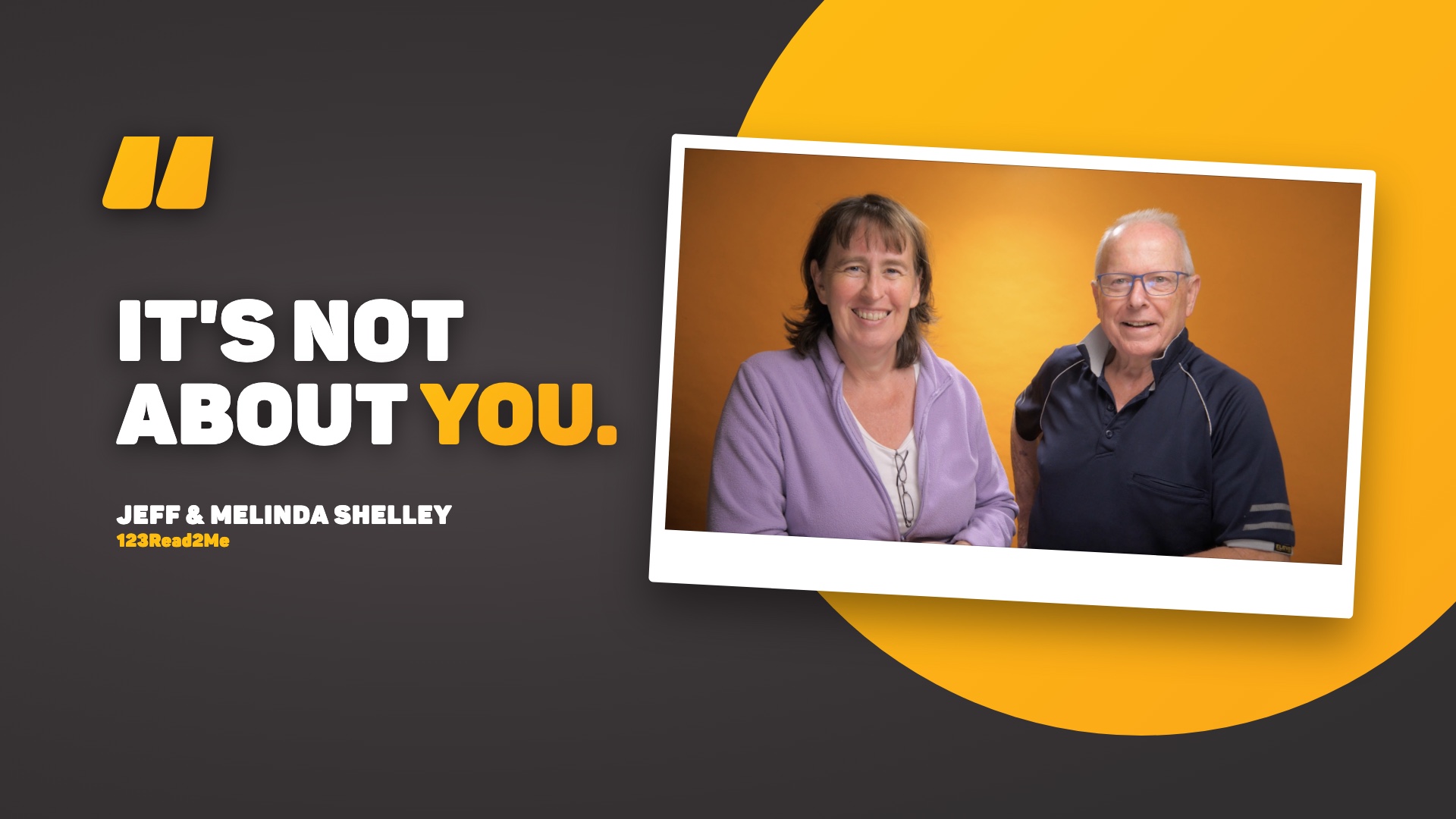 Jeff and Melinda Shelley of 123Read2Me in a framed photo beside the words It's not about you