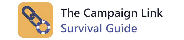The Campaign Link Survival Guide
