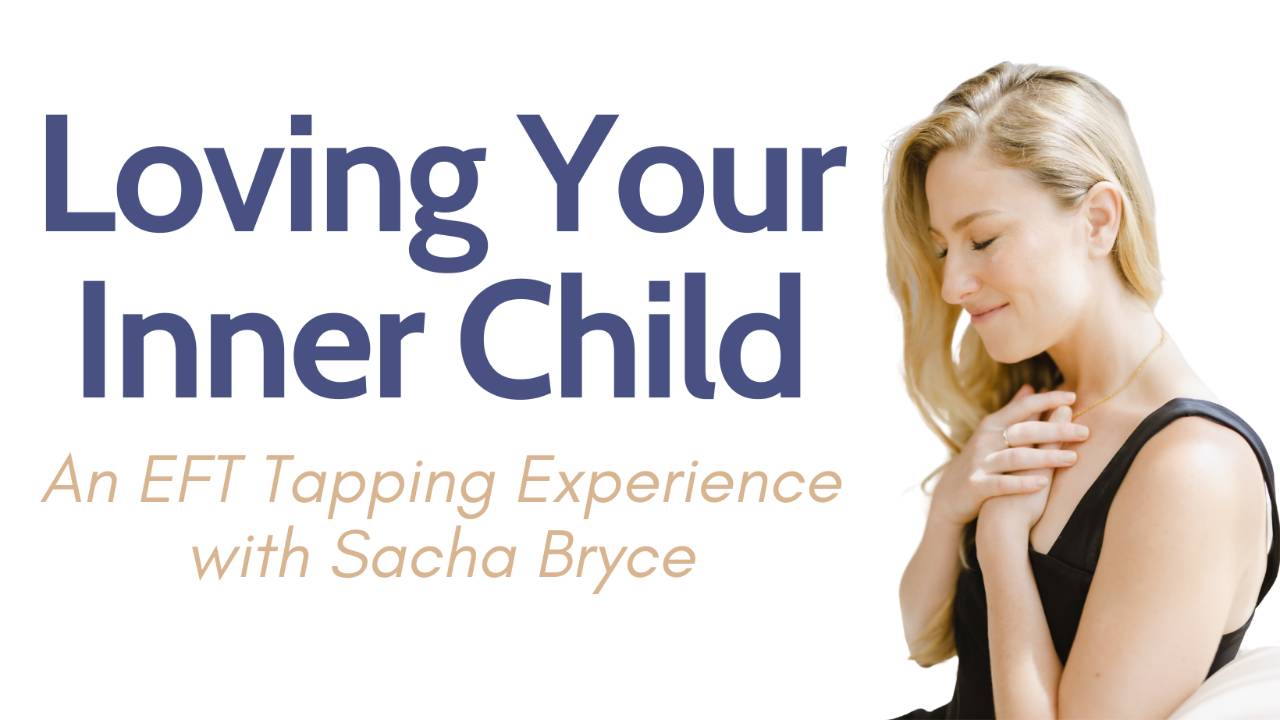 Loving Your Inner Child with EFT Tapping